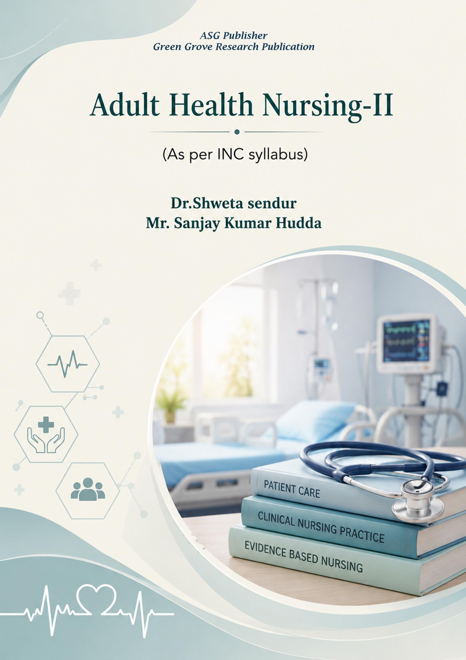 Adult Health Nursing-II (As per INC syllabus)